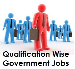 Qualification Wise Government Jobs 2014-15